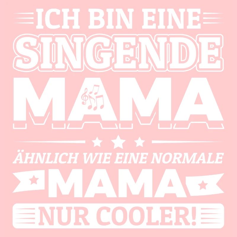 Ich bin eine singende Mama - Chormutter Chormama