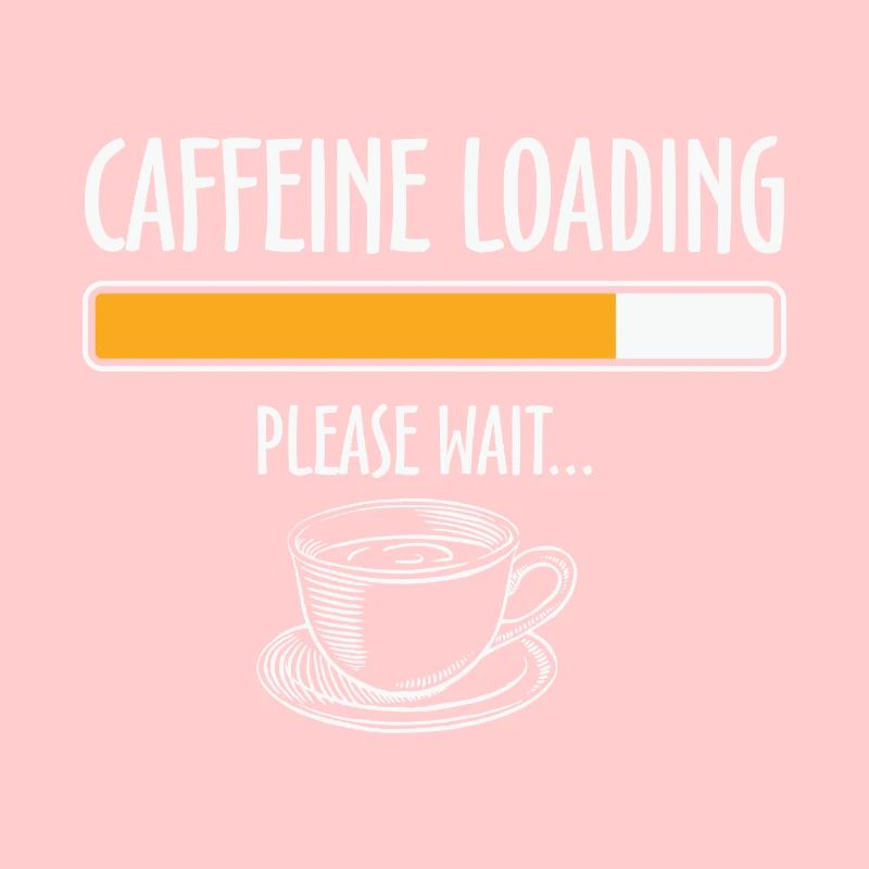 Coffee Quote Caffeine Loading Please Wait Coffee
