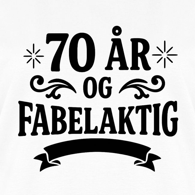 70 år og fabelaktig