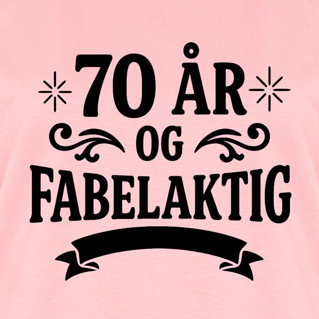 70 år og fabelaktig