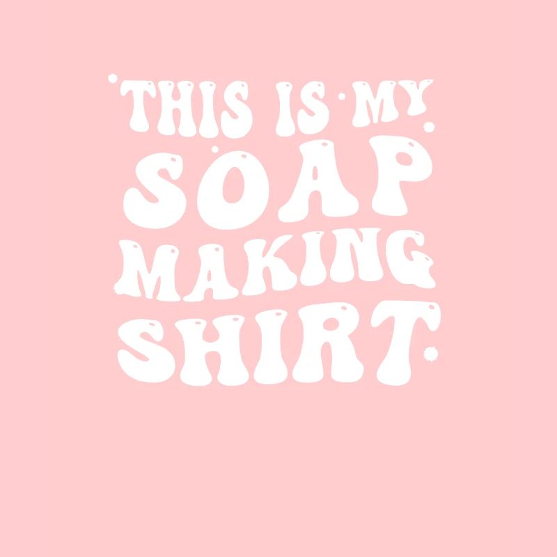 Fun Soap Making This is My Soap Making