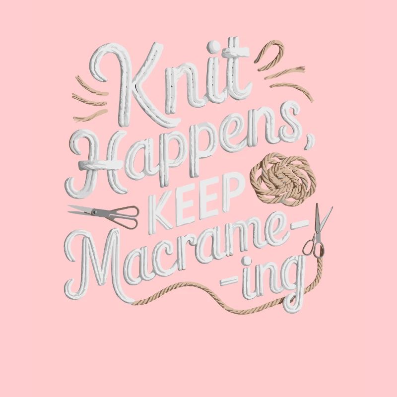 Funny macrame quote for boho macrame lovers