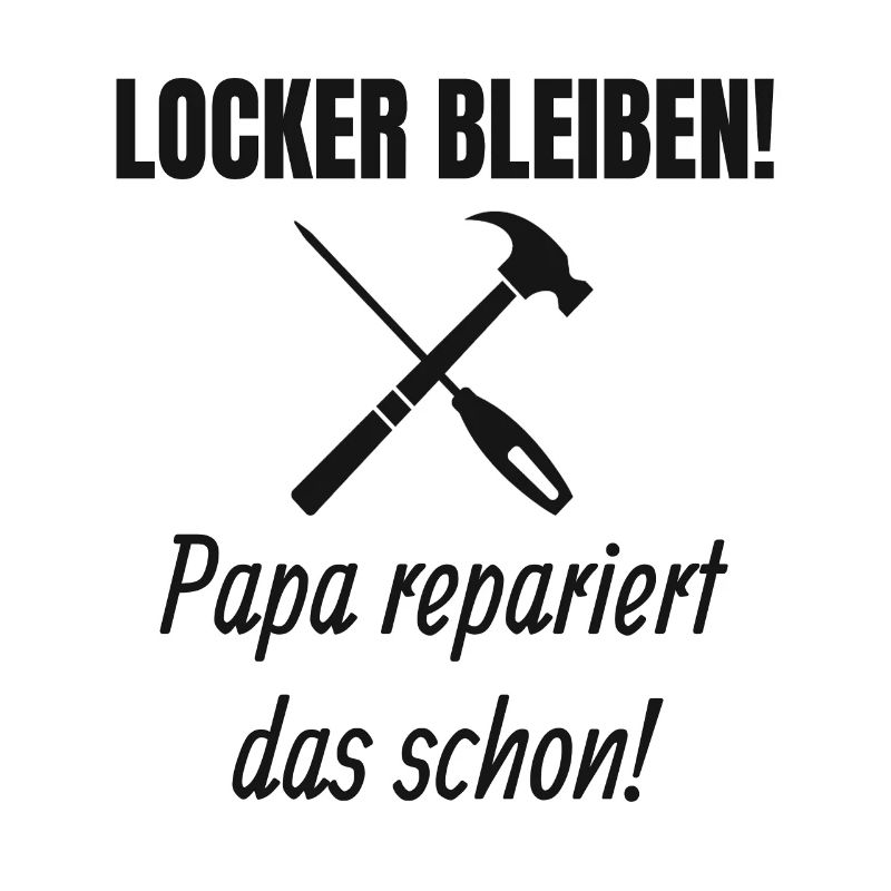 Papa Handwerker Spruch