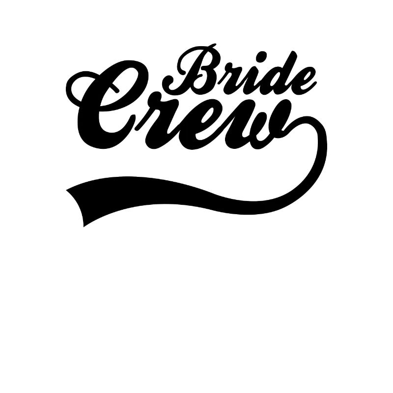 Team bride bride crew