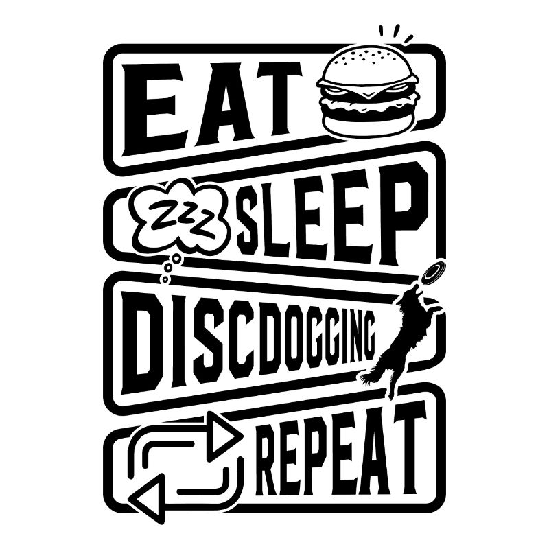 Disc Dogging - Manger Dormir Discdogging Répéter