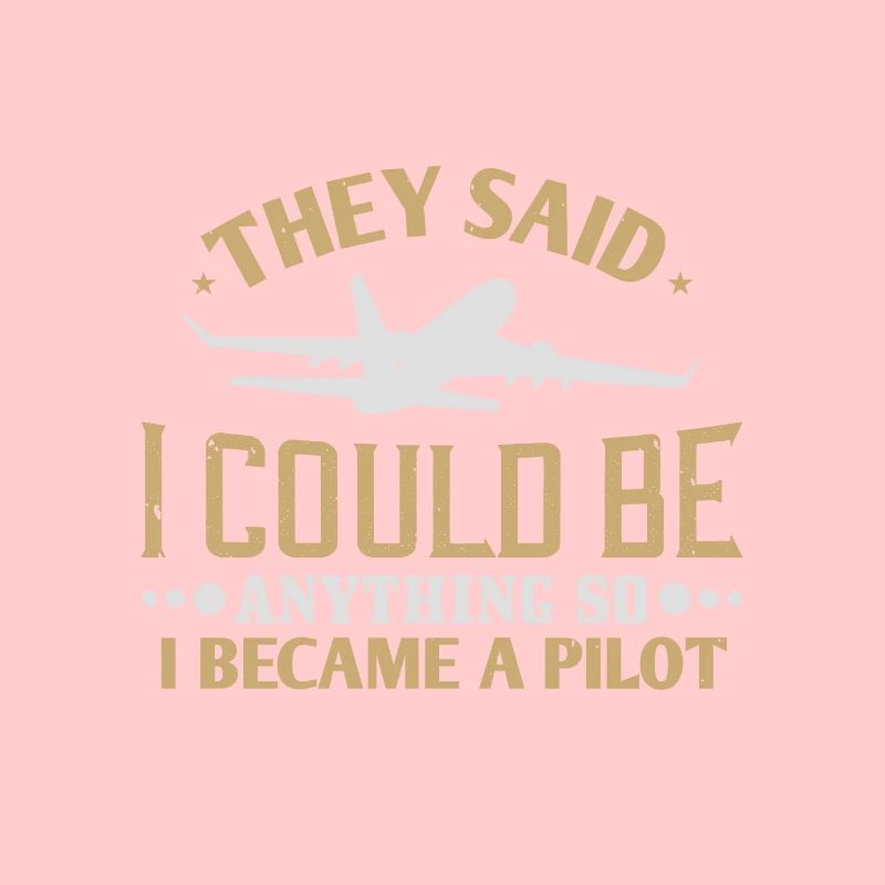Sie sagten, ich könnte alles werden, also wurde ich Pilot