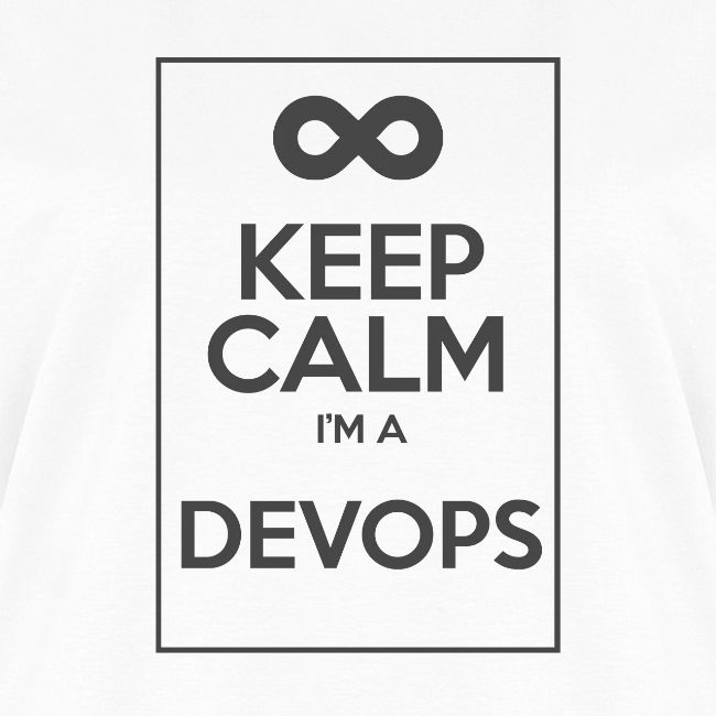 Keep Calm I'm a devops
