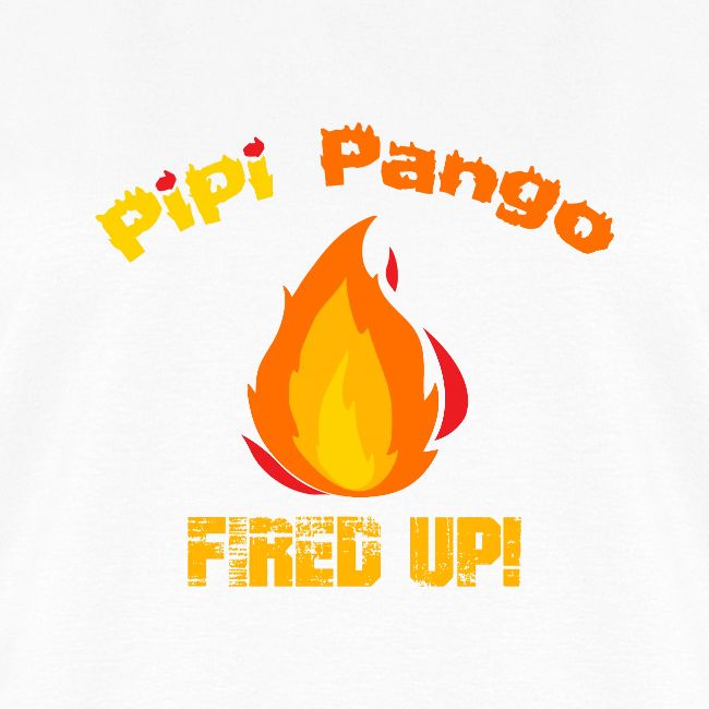 Pango's FIRED UP!