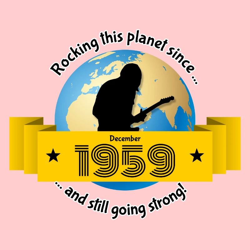 65. Geburtstag Rocking this planet since 12/1959