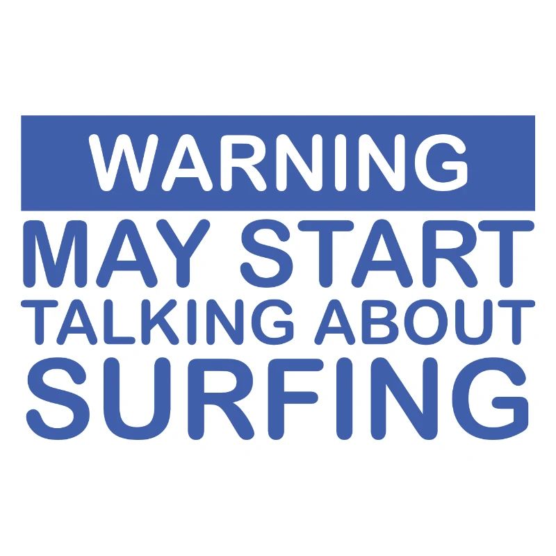 SURFER Warning may start talking about surfing