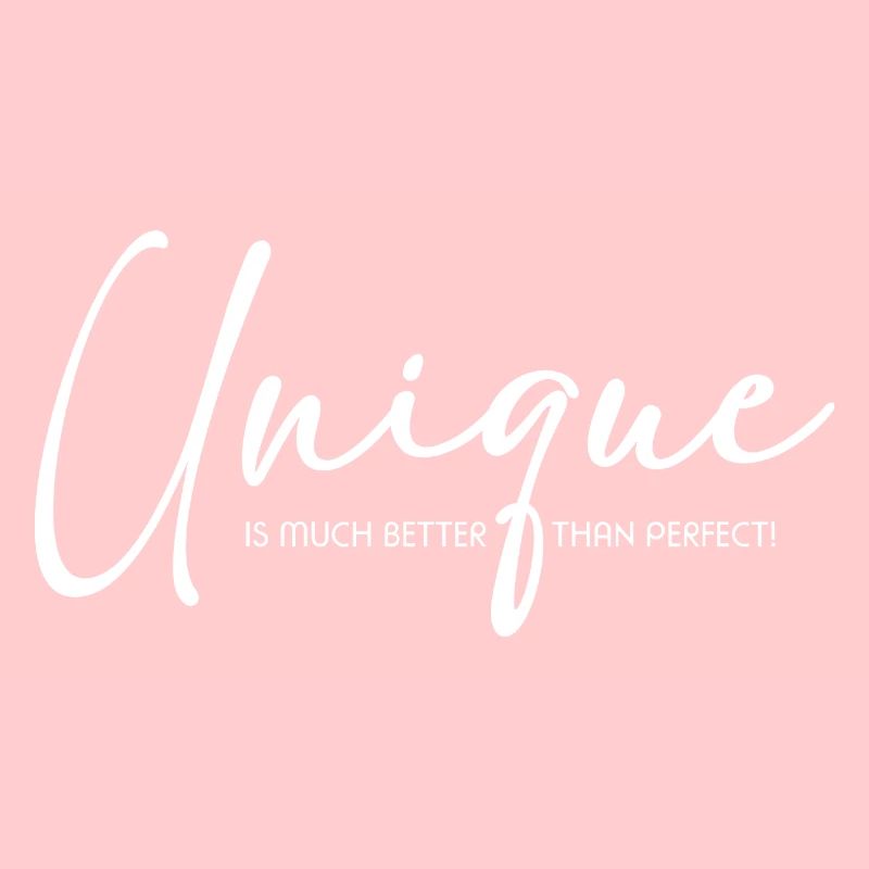 Unique – Better Than Perfect