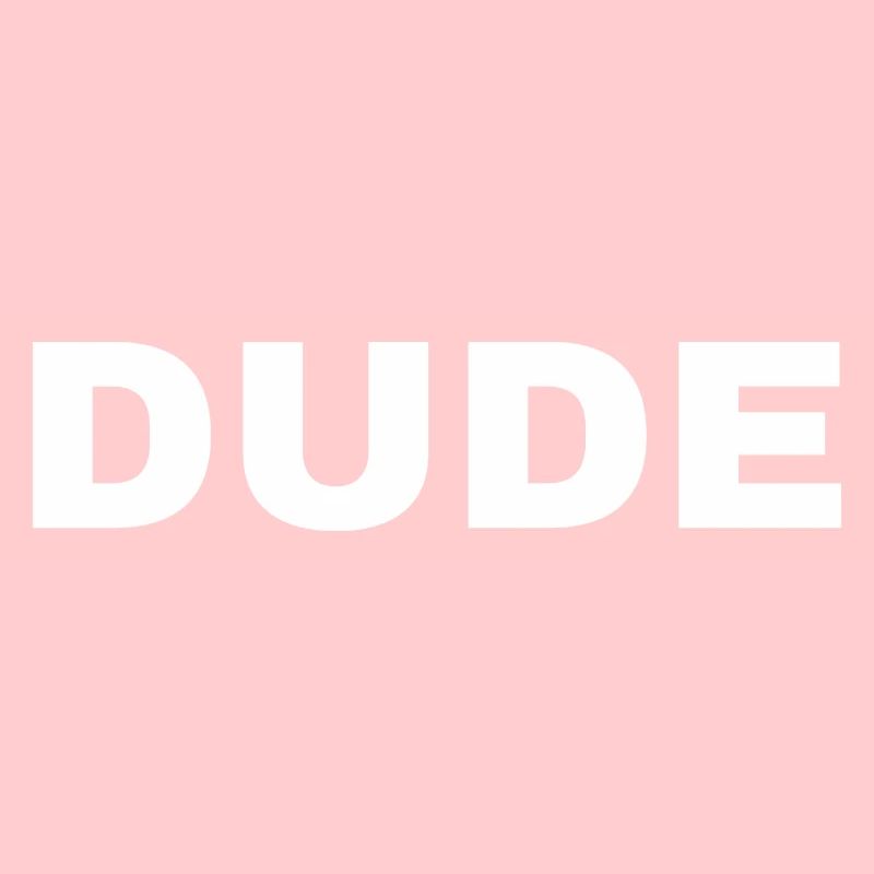 Dude
