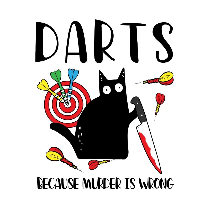 Darts Because Murder Is Wrong Black Cat