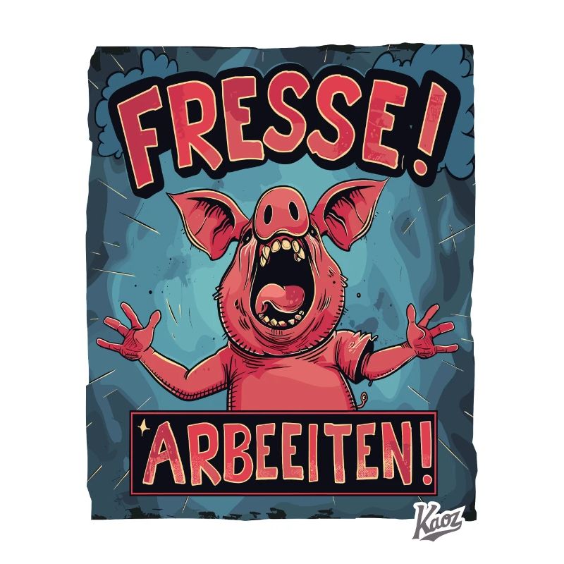 The sow the crazy pig - keep your mouth shut, work