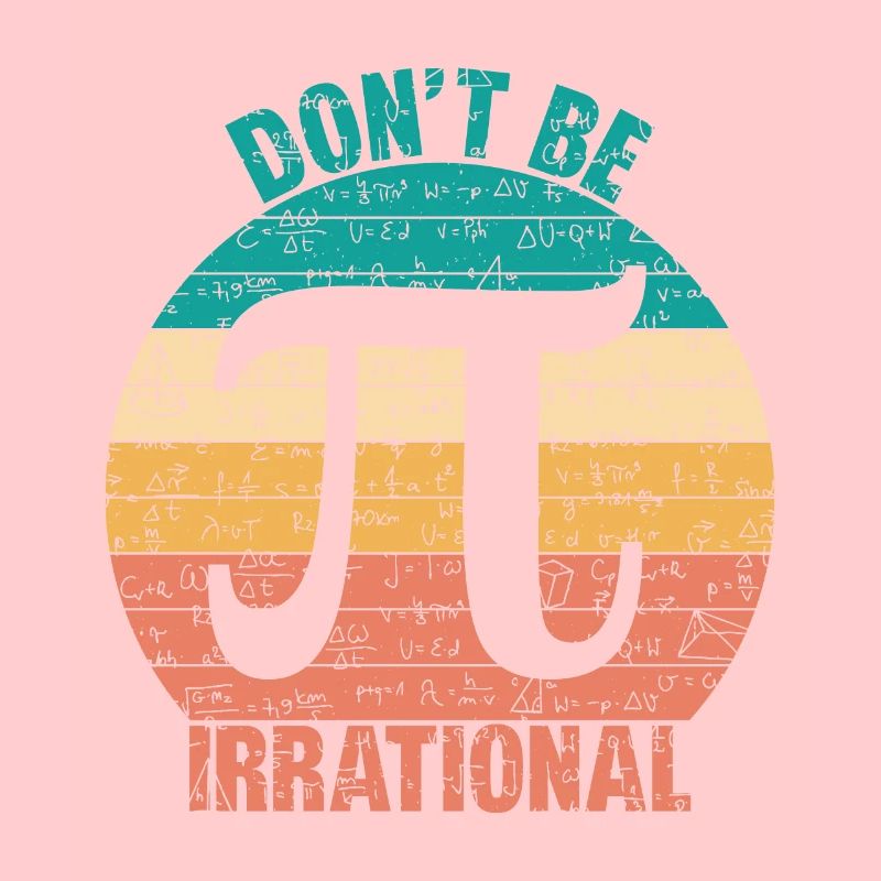 Ne soyez pas irrationnel Symbole Pi 3.14 Nombre Pi Math