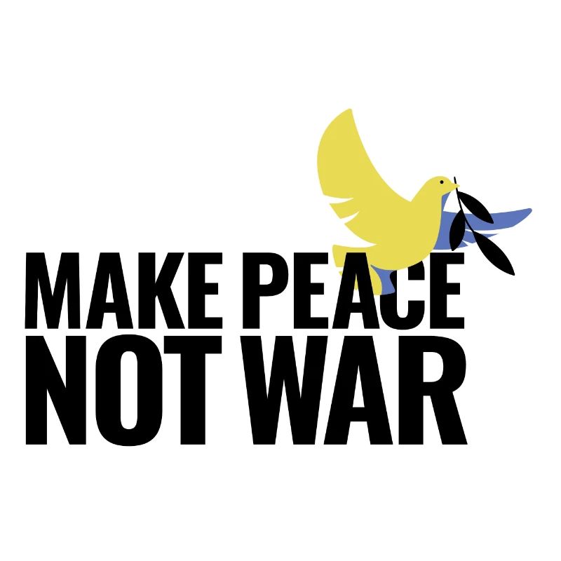 Make Peace Not War - Solidarität mit der Ukrain