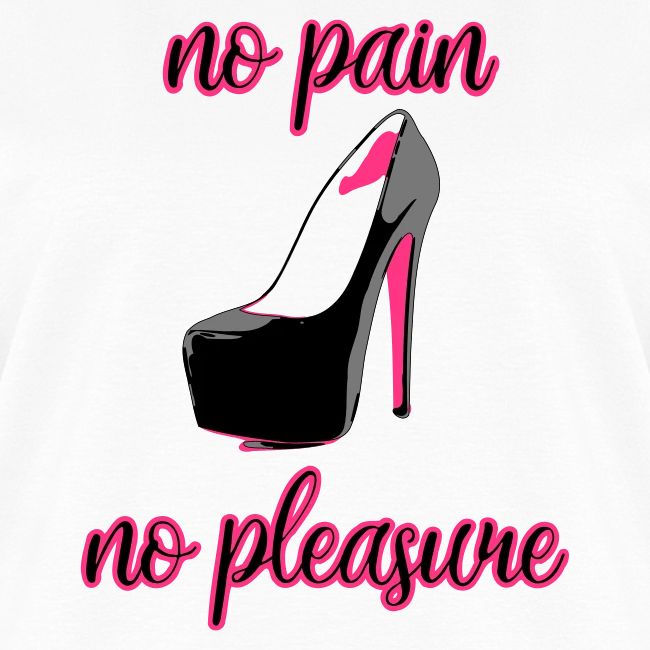 high heels: no pain no pleasure
