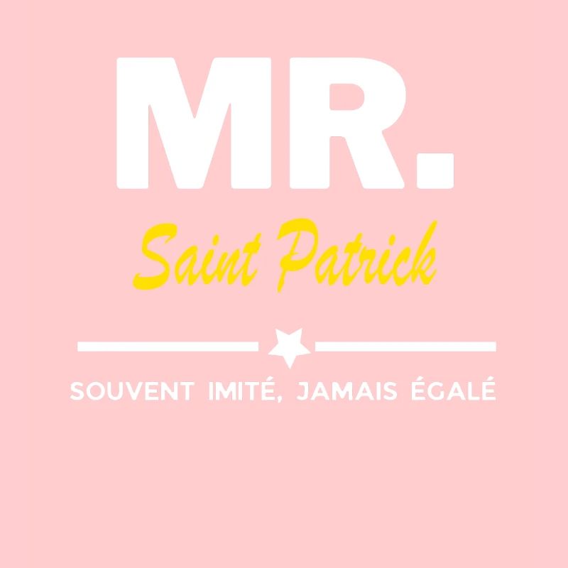 MR. souvent imité, jamais égalé Saint Patrick