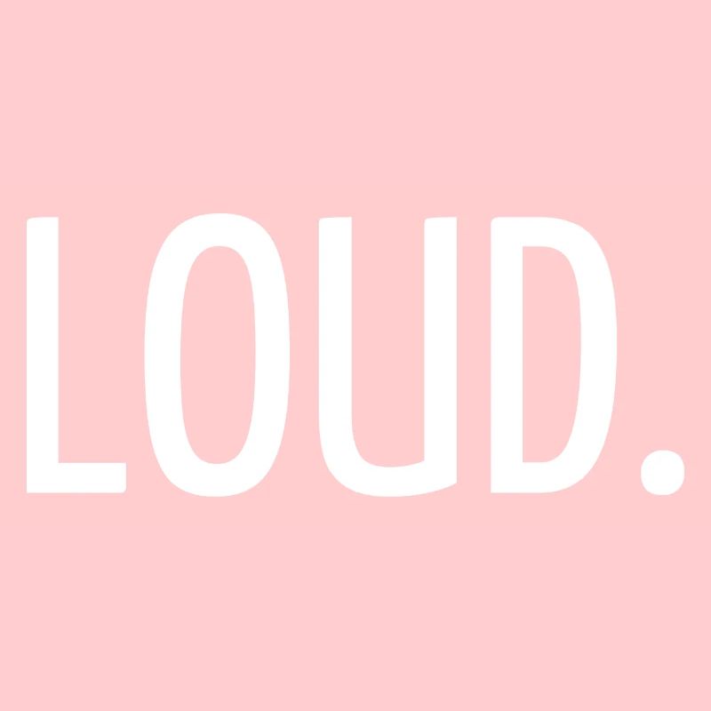 Loud