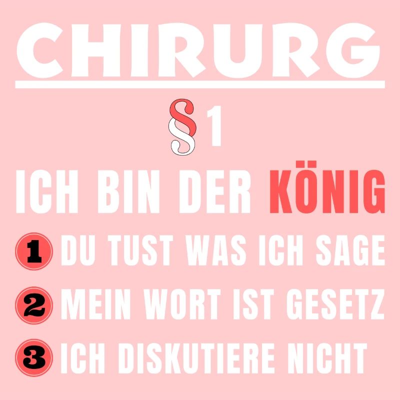 Chirurg Geschenk - Ich bin der König