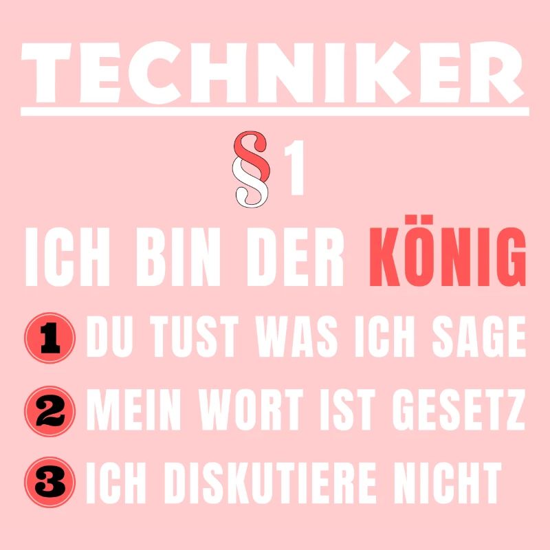 Techniker Geschenk - Ich bin der König