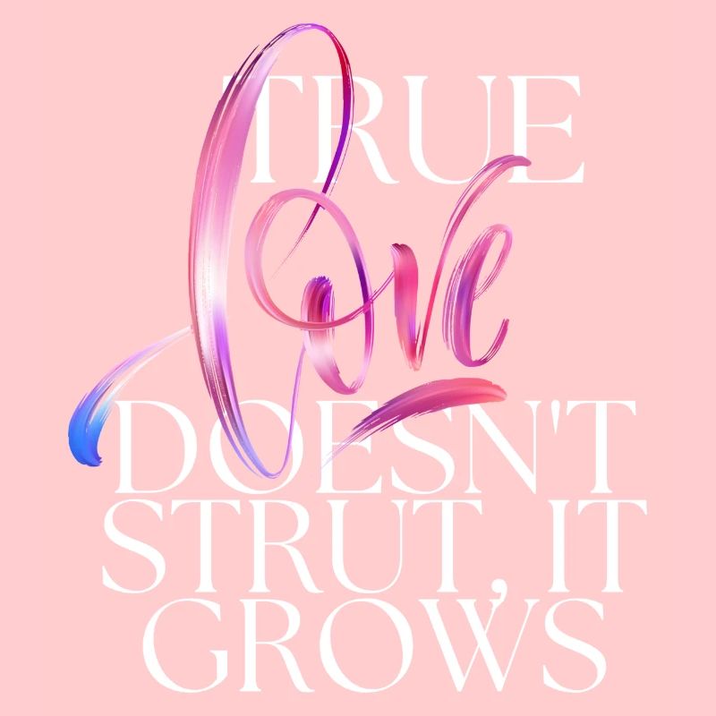 True Love Grows - Design