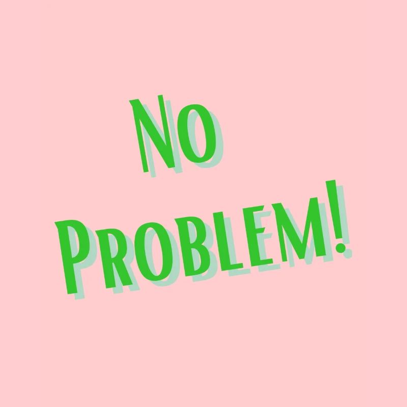 No Problem (Positive Design)