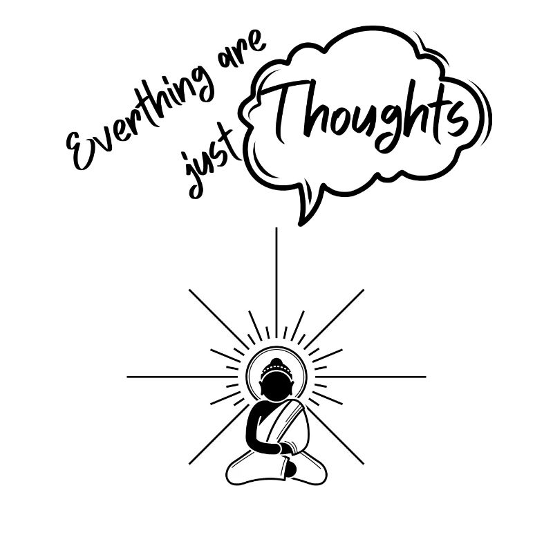 Everything is just thoughts - enlightenment