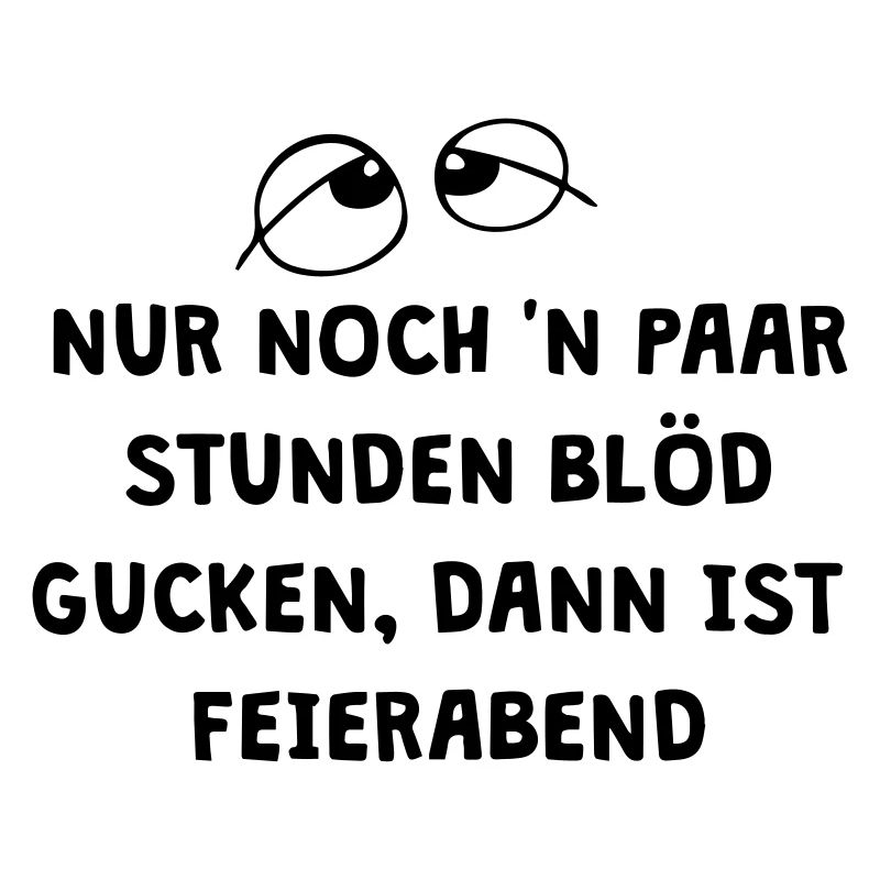 Feierabend Spruch