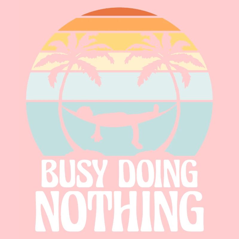 Busy Doing Nothing Hammock Relaxed Happy