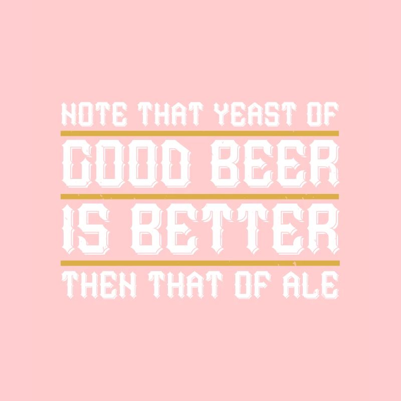 Bemærk, at gær af godt øl, er bedre end