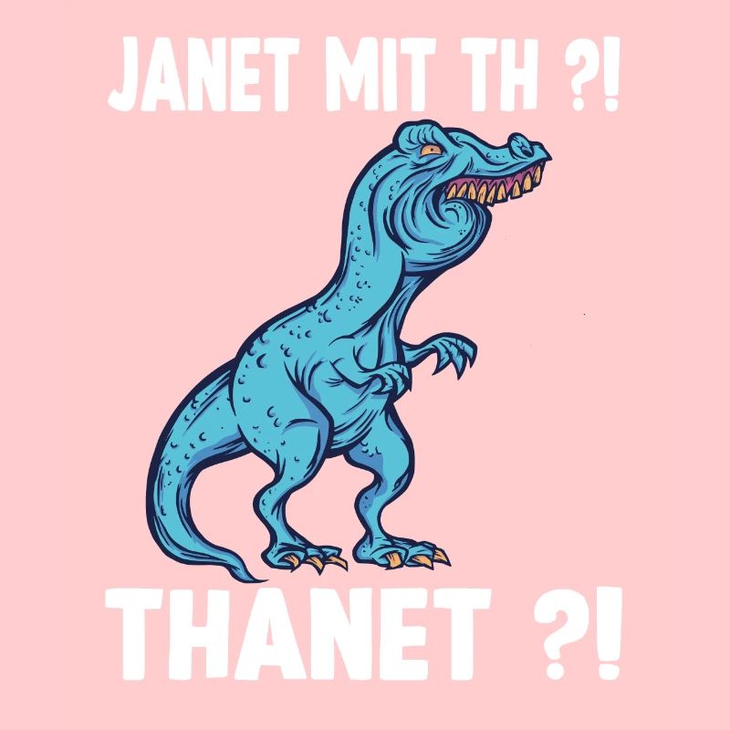 Janet oder Janeth T-Rex Überbiss Dinosaurier Meme