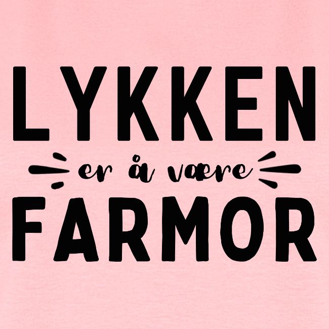 Lykken er å være farmor - Gave til farmor