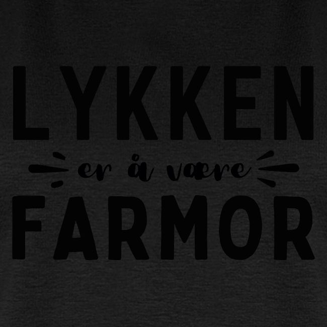 Lykken er å være farmor - Gave til farmor