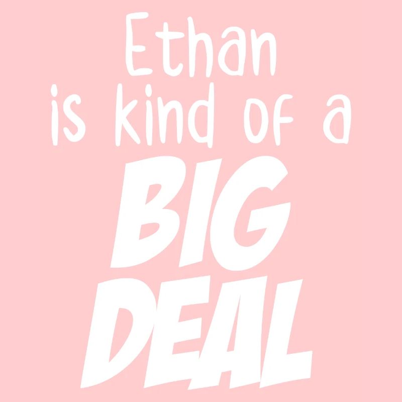 Ethan ist eine große Sache