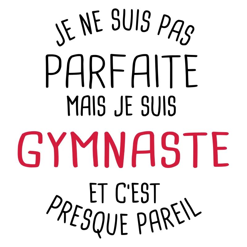 Pas parfaite mais gymnaste
