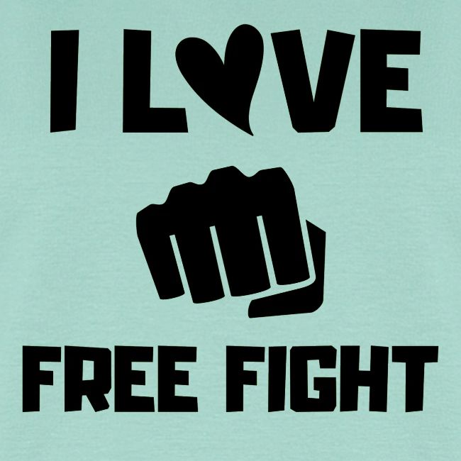 I LOVE FREE FIGHT