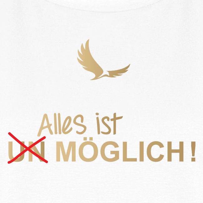 ALLES IST MÖGLICH!