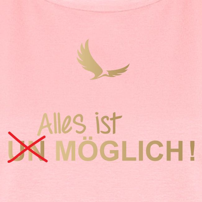 ALLES IST MÖGLICH!