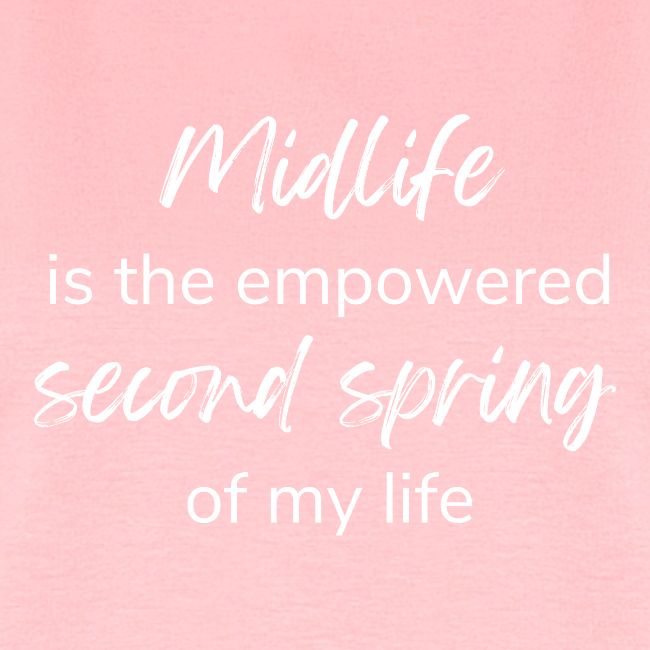 TRM midlife mantra white