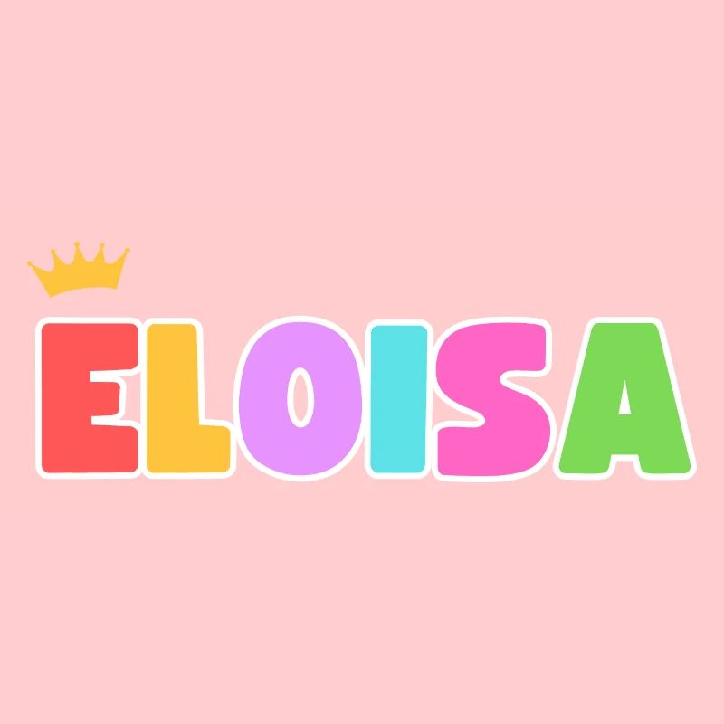 Eloisa! Customizable