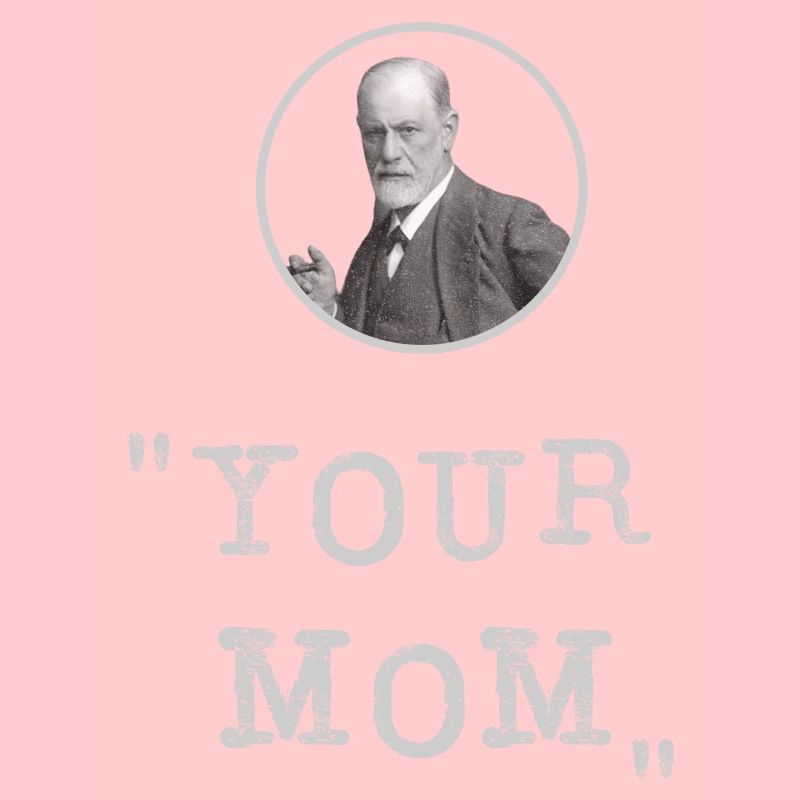 Ta mère - Sigmund Freud