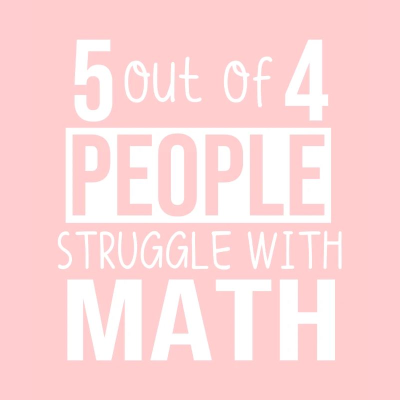 Funny Five Out Of 4 Struggle With Math