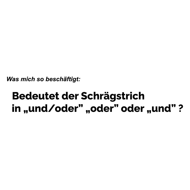 und oder