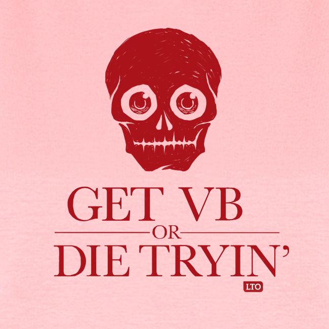 Get VB or die tryin'