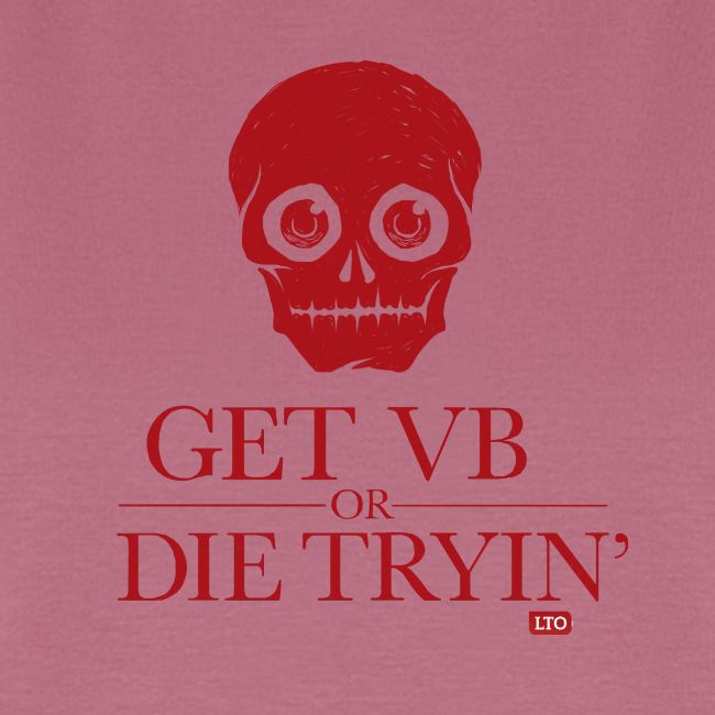 Get VB or die tryin'