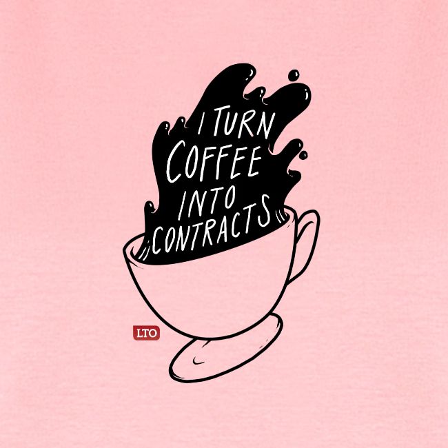 I turn coffee into contracts