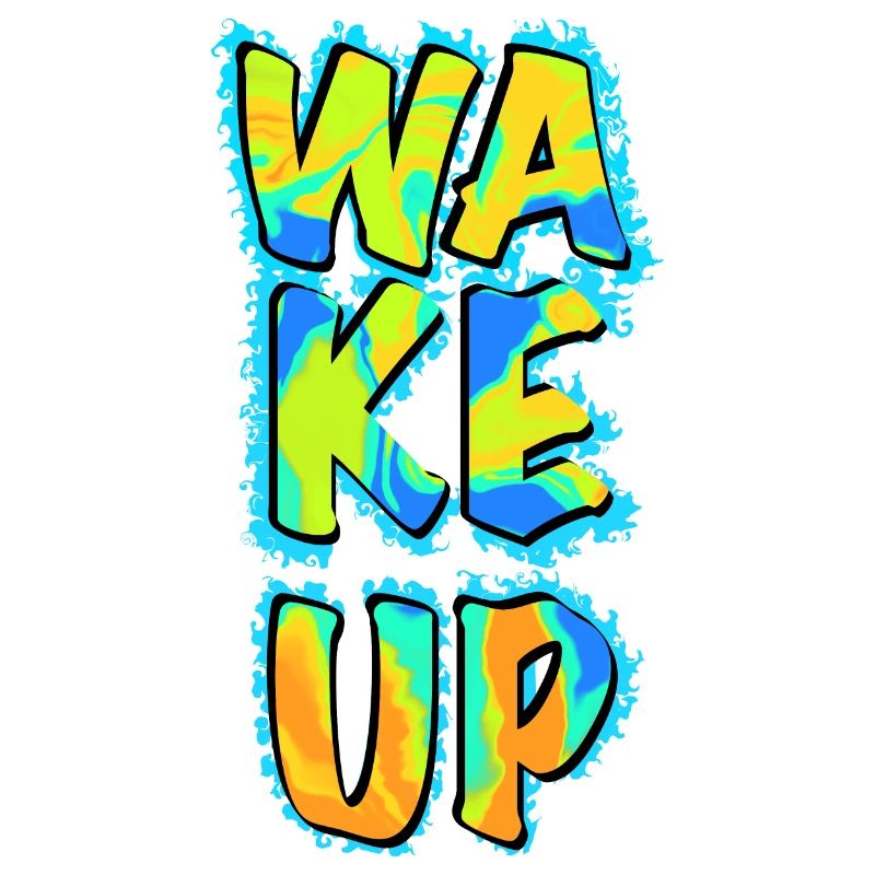 Wake up - wake up