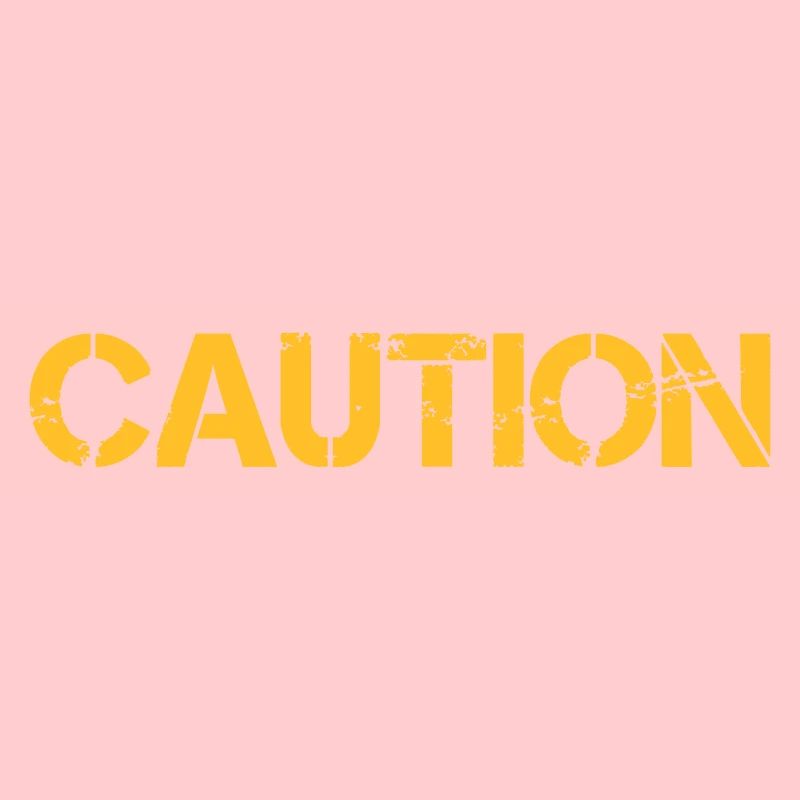 CAUTION
