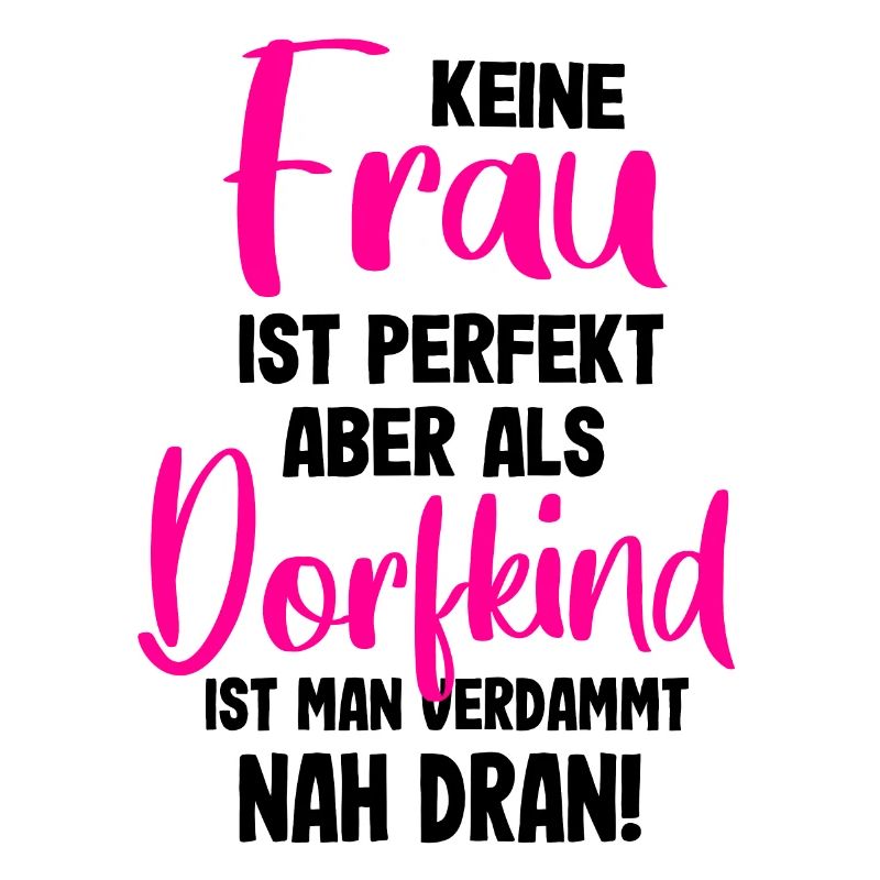 Frau Dorfkind Spruch Dorf geschenk